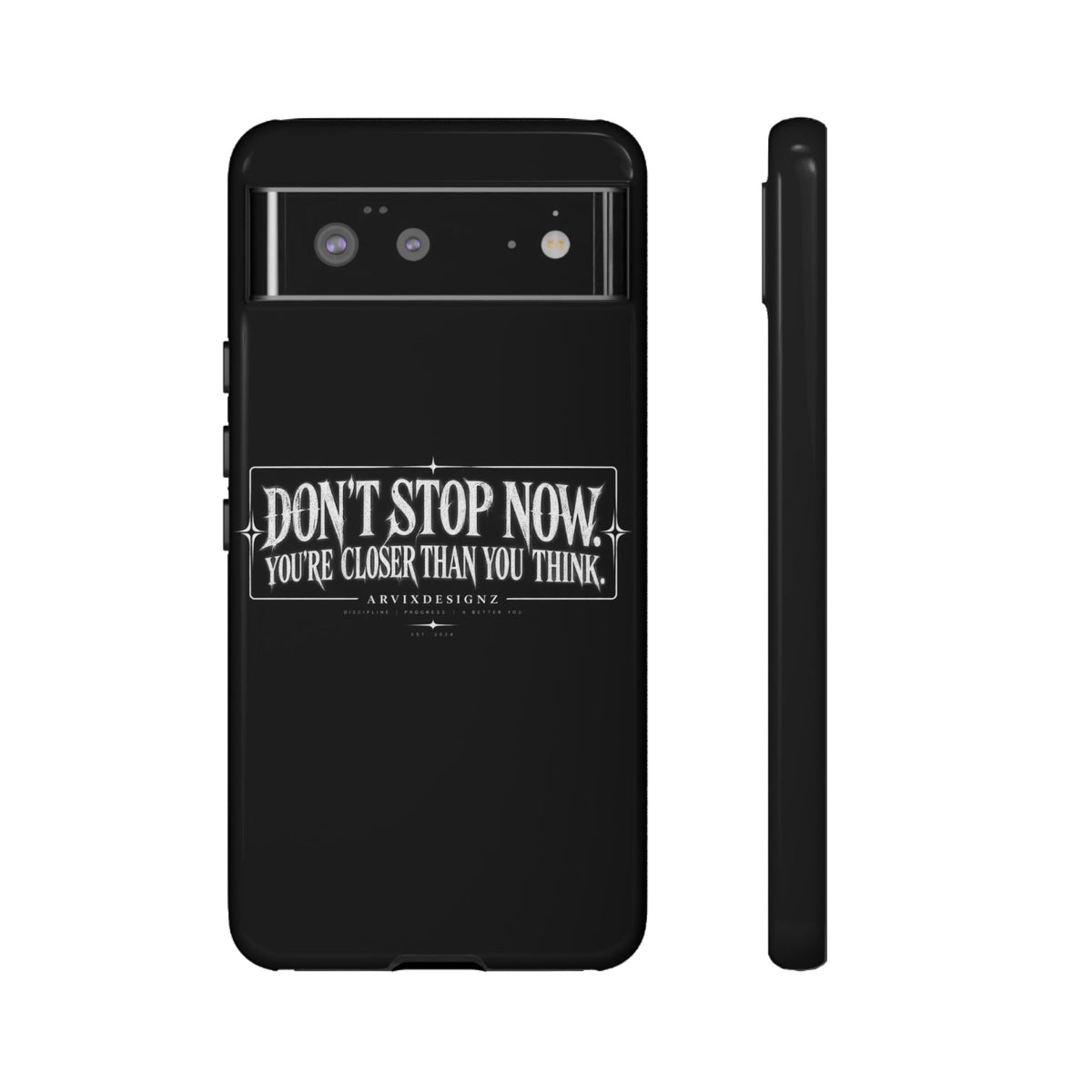 Motivational 'Don't Stop Now — You're Closer Than You Think' tough phone case
