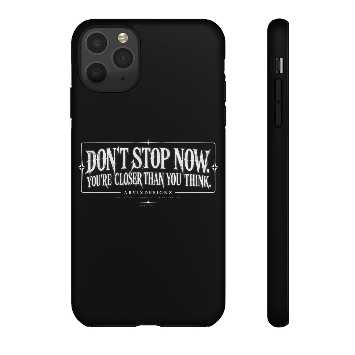 Motivational 'Don't Stop Now — You're Closer Than You Think' tough phone case