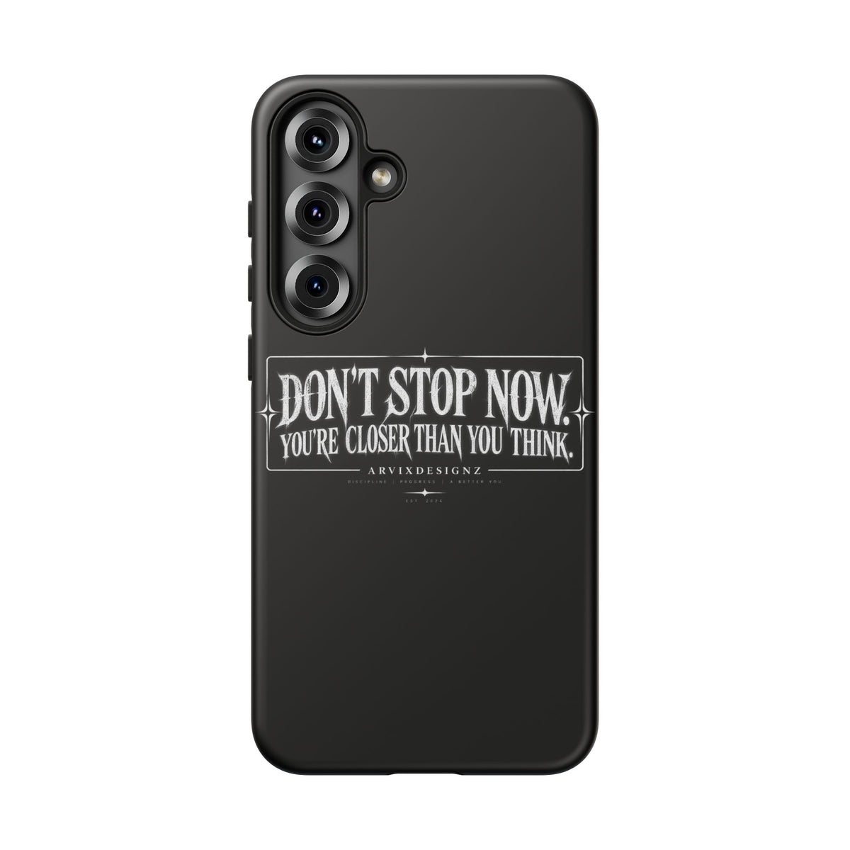Motivational 'Don't Stop Now — You're Closer Than You Think' tough phone case