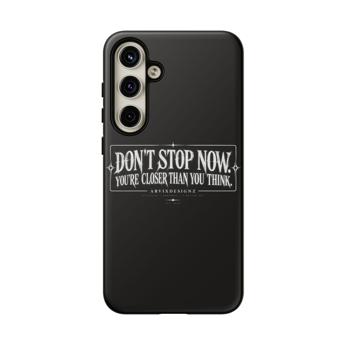 Motivational 'Don't Stop Now — You're Closer Than You Think' tough phone case
