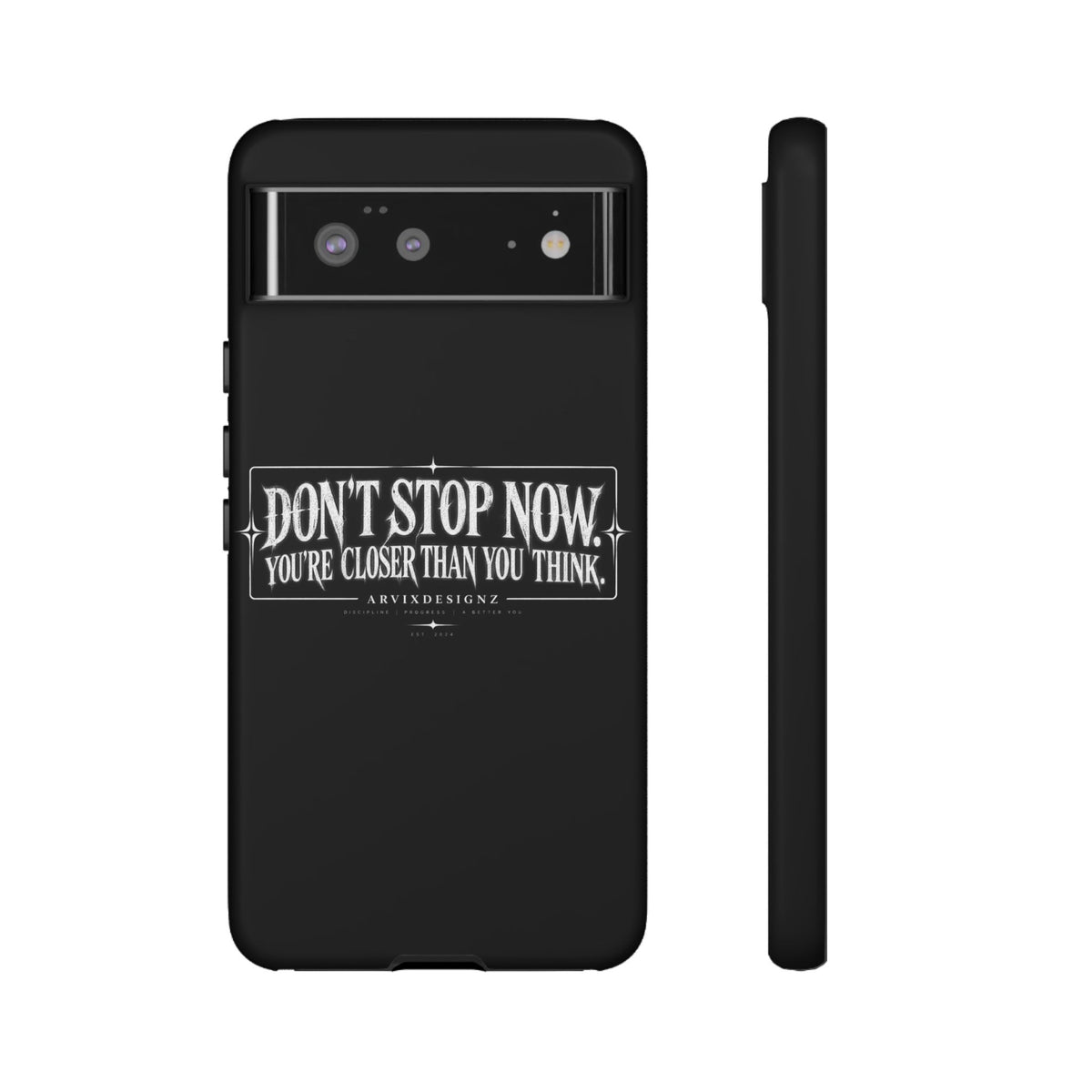 Motivational 'Don't Stop Now — You're Closer Than You Think' tough phone case