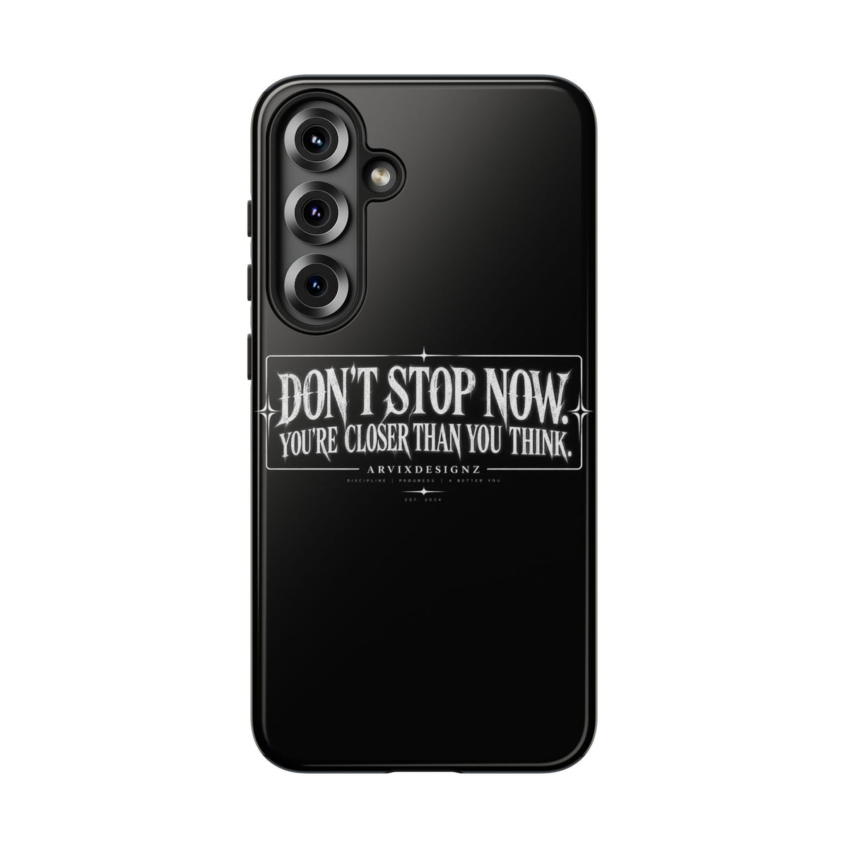 Motivational 'Don't Stop Now — You're Closer Than You Think' tough phone case