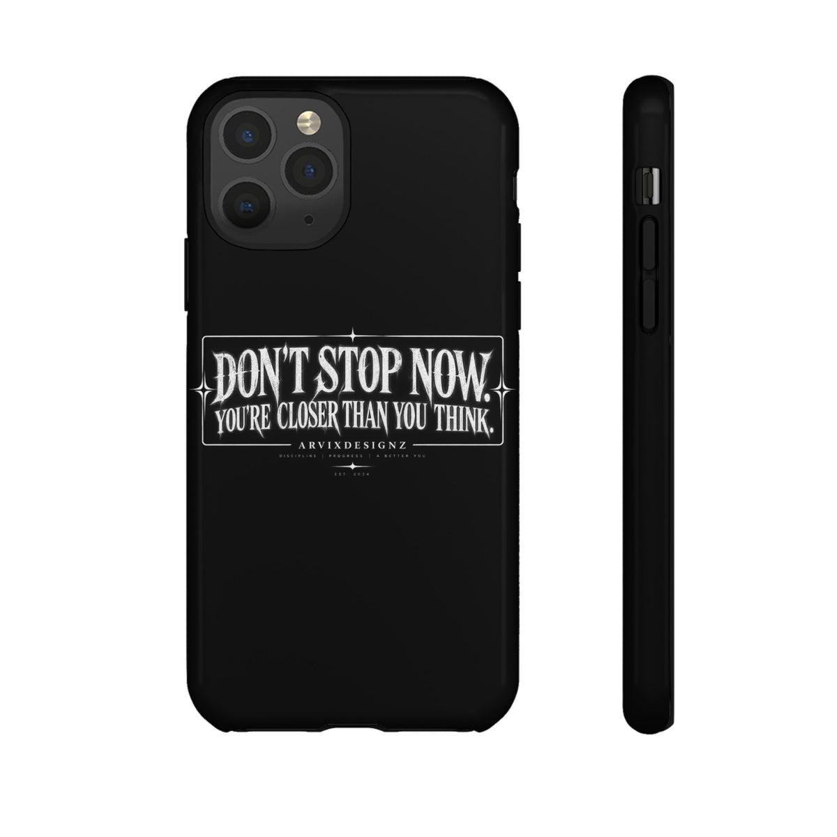 Motivational 'Don't Stop Now — You're Closer Than You Think' tough phone case