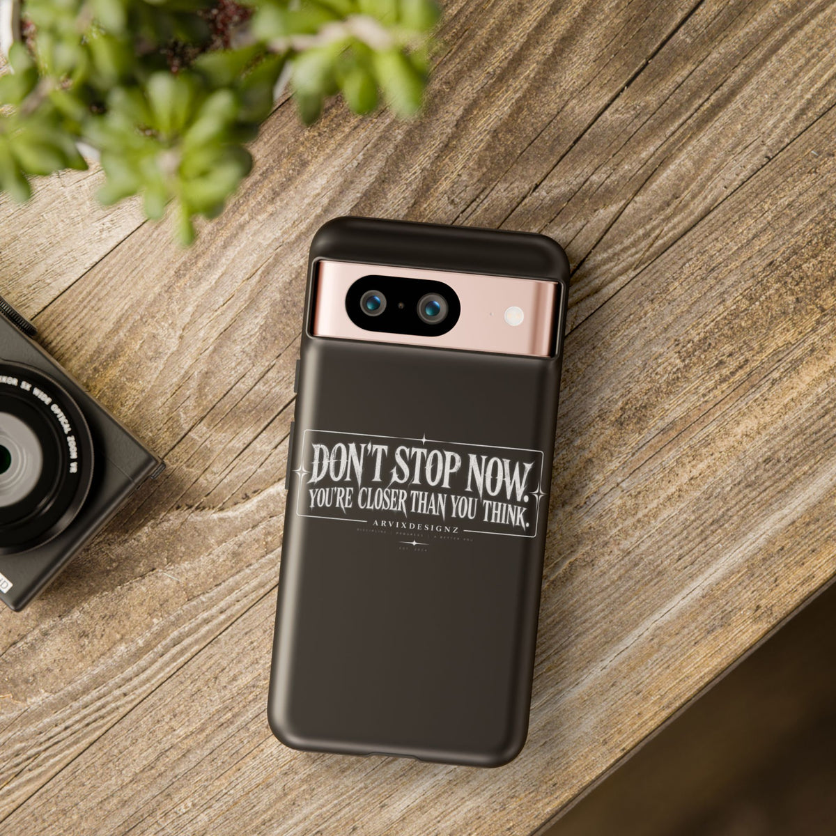 Motivational 'Don't Stop Now — You're Closer Than You Think' tough phone case