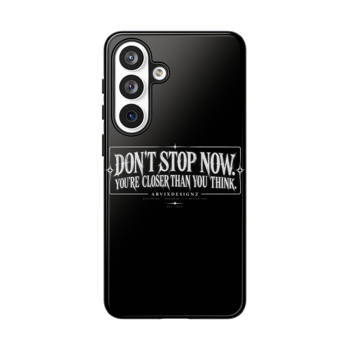 Motivational 'Don't Stop Now — You're Closer Than You Think' tough phone case