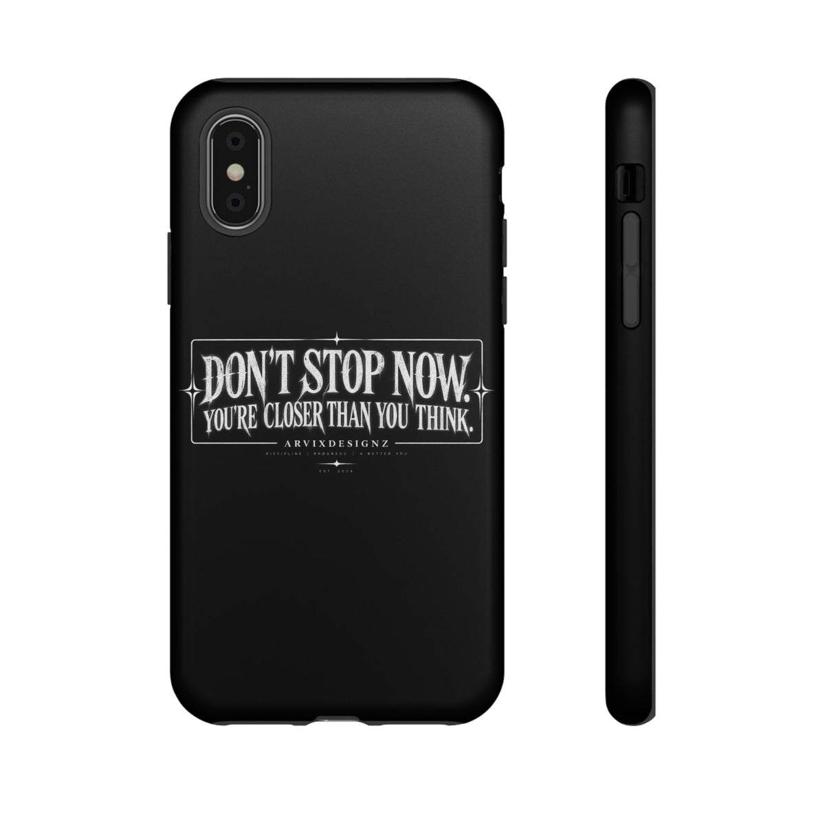 Motivational 'Don't Stop Now — You're Closer Than You Think' tough phone case