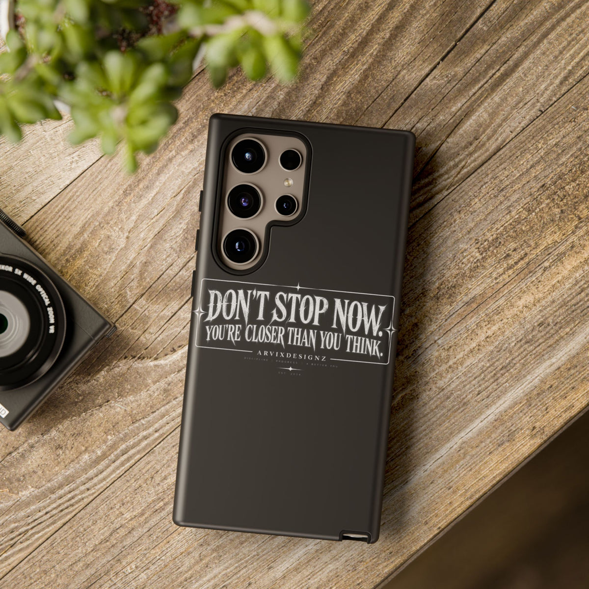 Motivational 'Don't Stop Now — You're Closer Than You Think' tough phone case