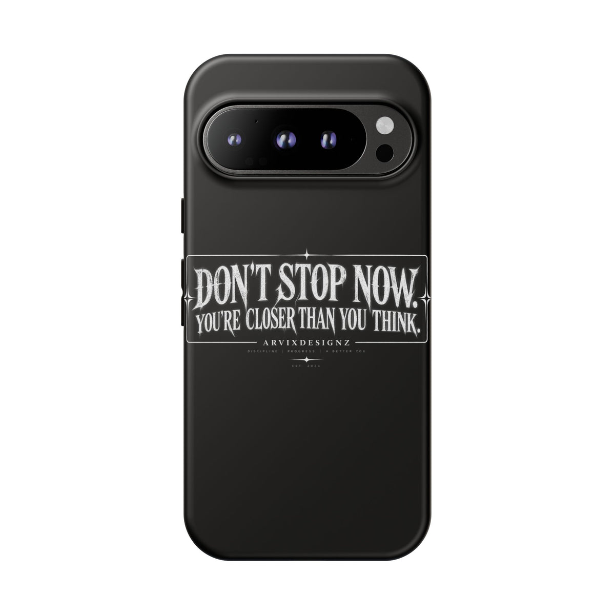 Motivational 'Don't Stop Now — You're Closer Than You Think' tough phone case