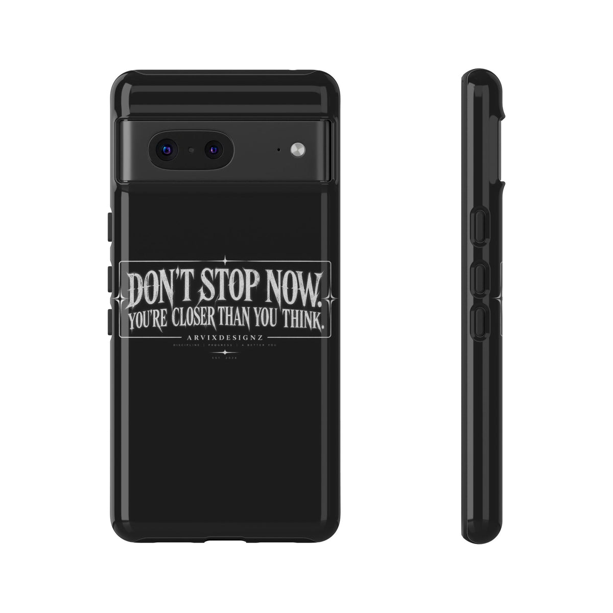 Motivational 'Don't Stop Now — You're Closer Than You Think' tough phone case