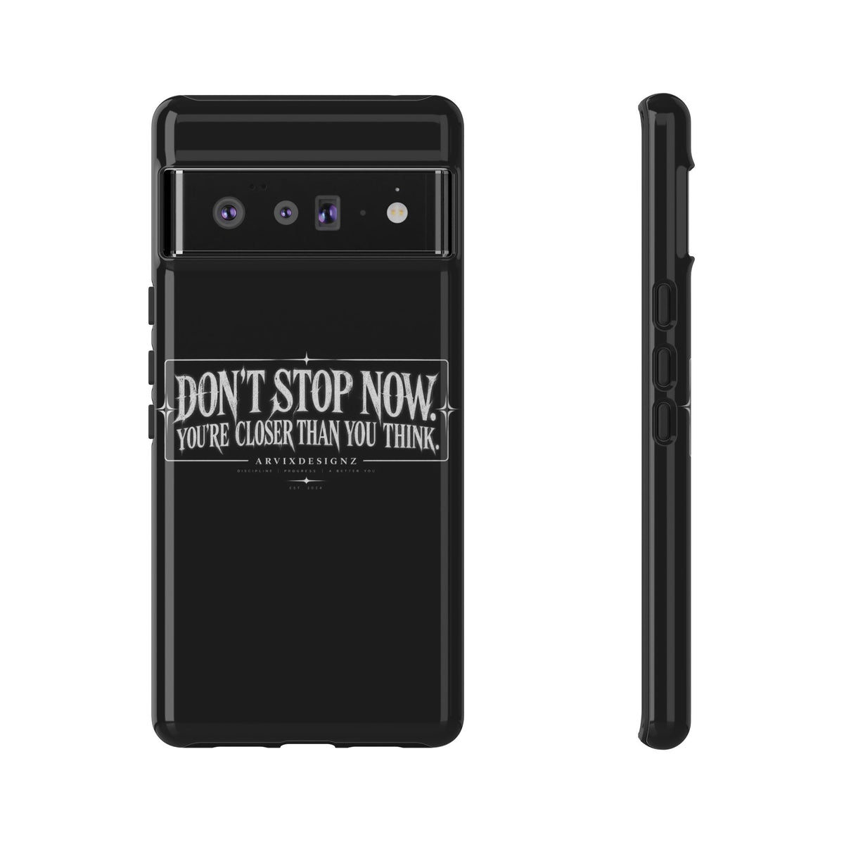 Motivational 'Don't Stop Now — You're Closer Than You Think' tough phone case