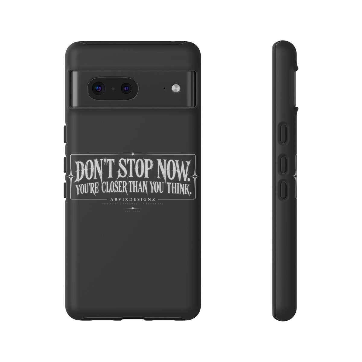 Motivational 'Don't Stop Now — You're Closer Than You Think' tough phone case
