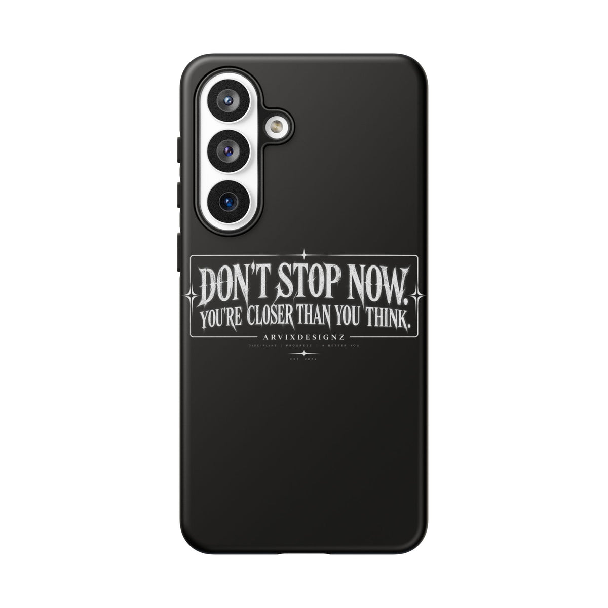 Motivational 'Don't Stop Now — You're Closer Than You Think' tough phone case