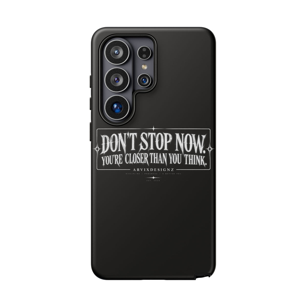 Motivational 'Don't Stop Now — You're Closer Than You Think' tough phone case