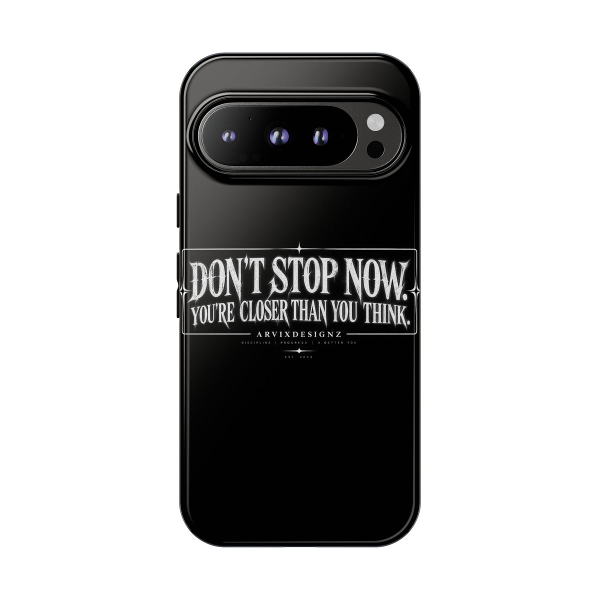 Motivational 'Don't Stop Now — You're Closer Than You Think' tough phone case