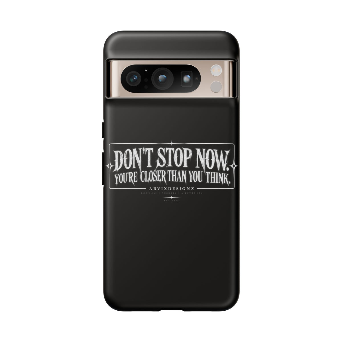 Motivational 'Don't Stop Now — You're Closer Than You Think' tough phone case