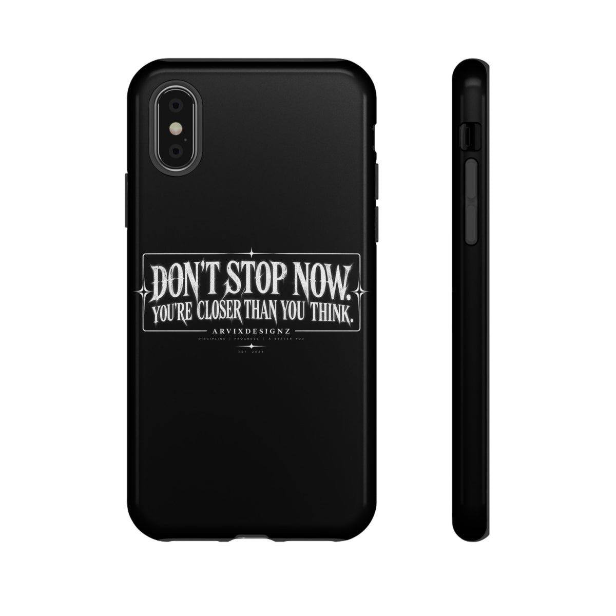 Motivational 'Don't Stop Now — You're Closer Than You Think' tough phone case