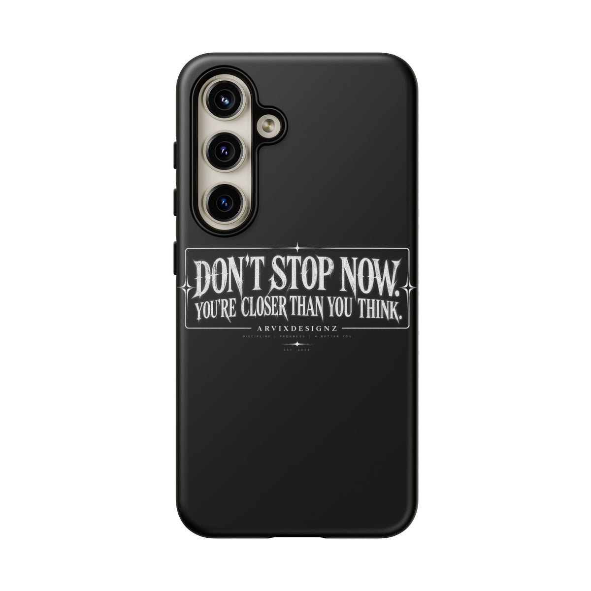 Motivational 'Don't Stop Now — You're Closer Than You Think' tough phone case