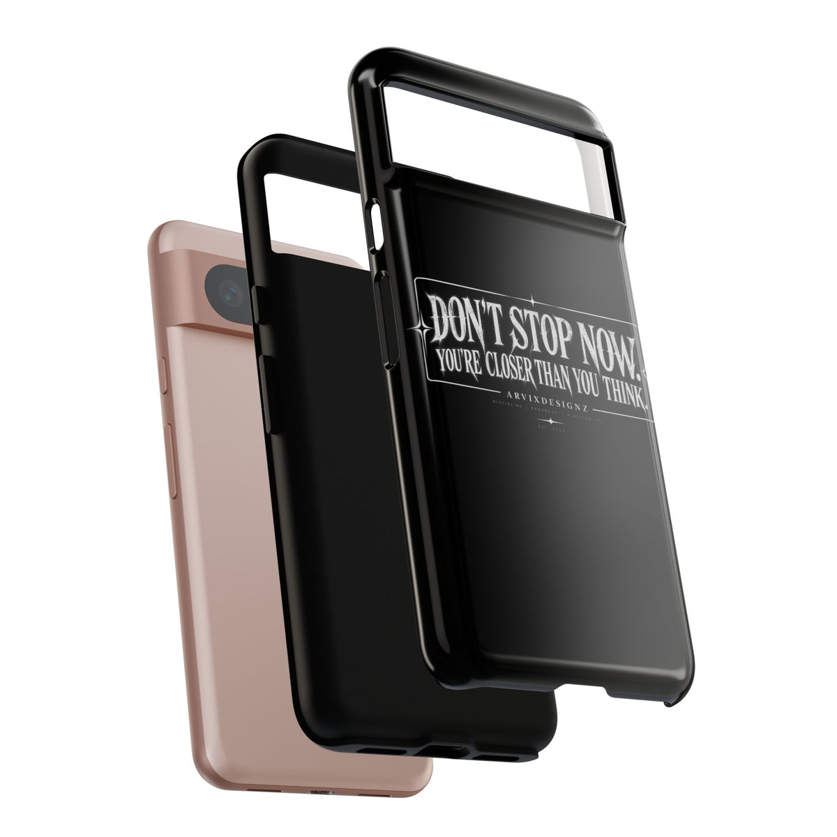 Motivational 'Don't Stop Now — You're Closer Than You Think' tough phone case