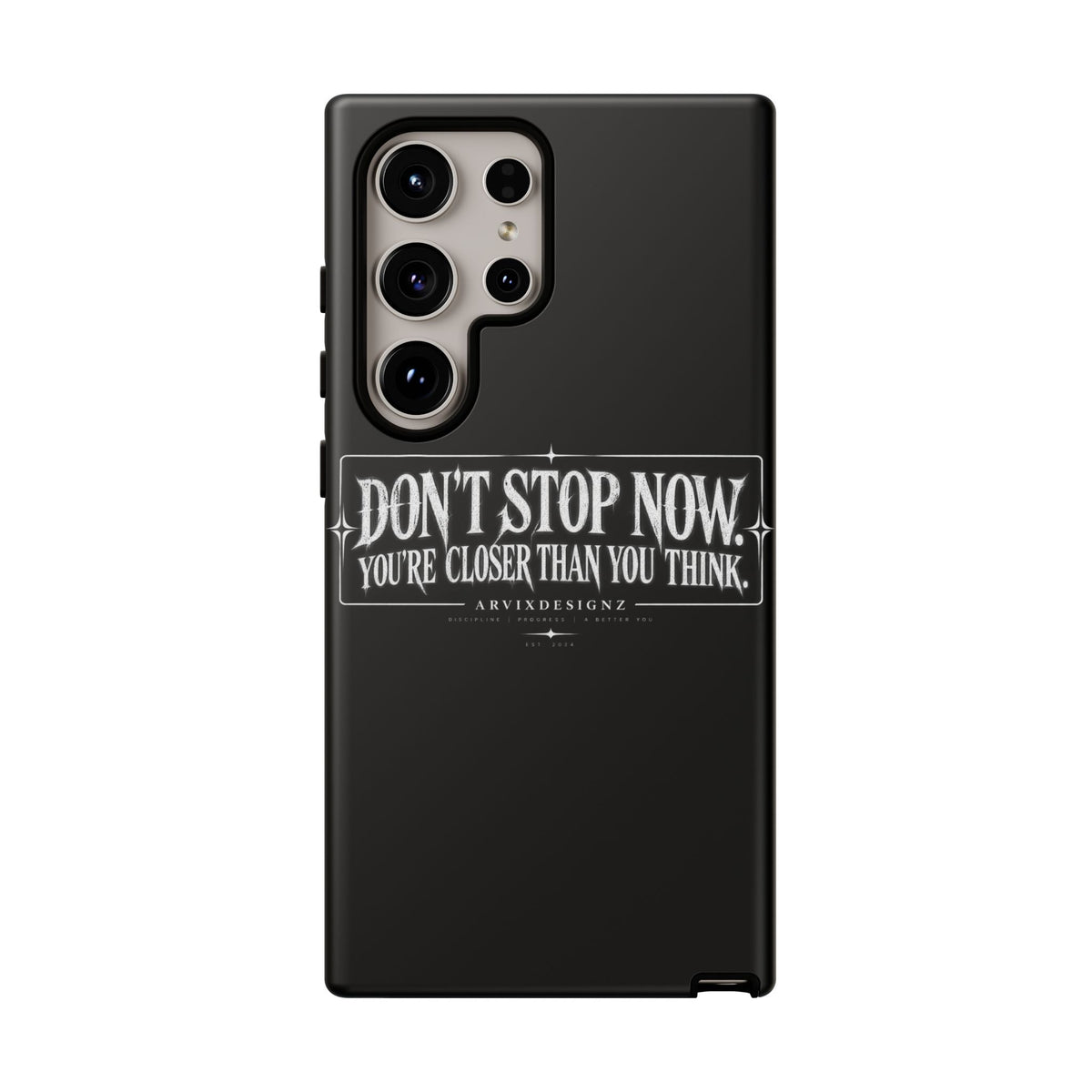 Motivational 'Don't Stop Now — You're Closer Than You Think' tough phone case