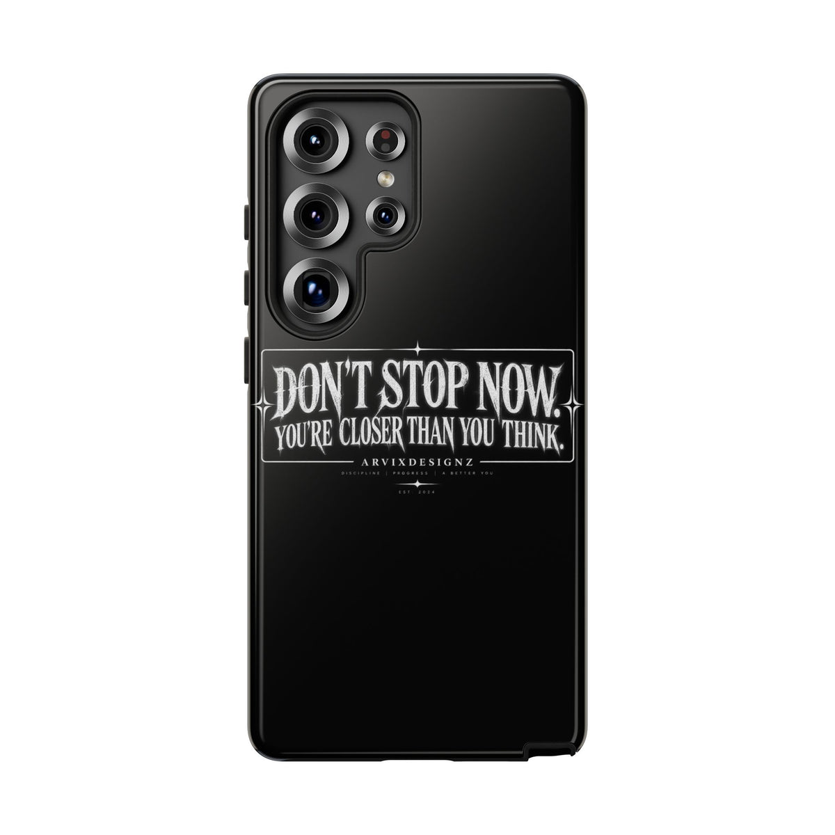 Motivational 'Don't Stop Now — You're Closer Than You Think' tough phone case