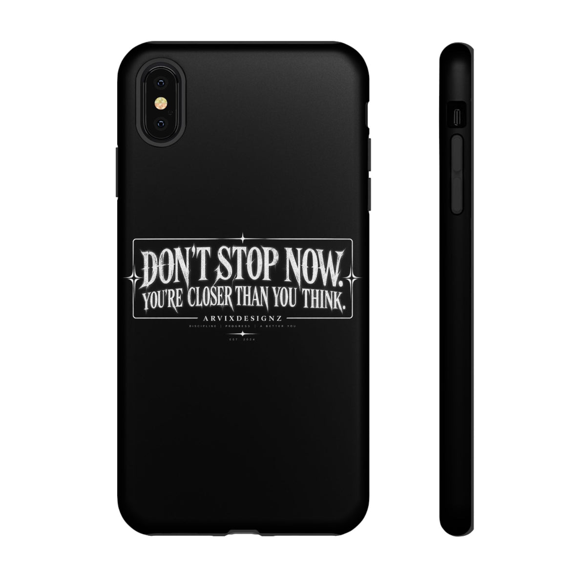 Motivational 'Don't Stop Now — You're Closer Than You Think' tough phone case