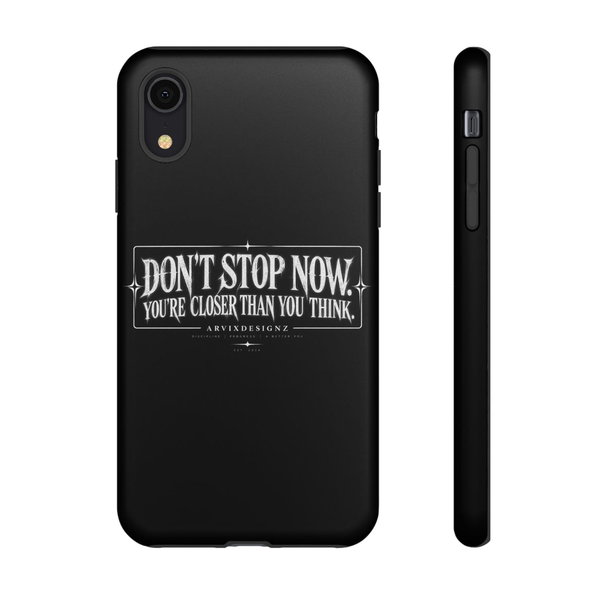 Motivational 'Don't Stop Now — You're Closer Than You Think' tough phone case