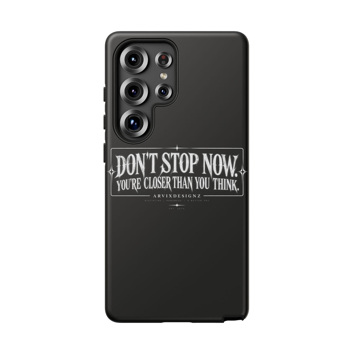 Motivational 'Don't Stop Now — You're Closer Than You Think' tough phone case