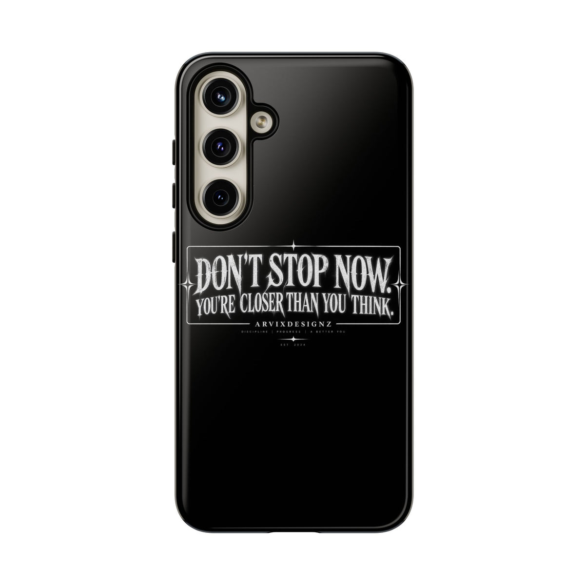 Motivational 'Don't Stop Now — You're Closer Than You Think' tough phone case
