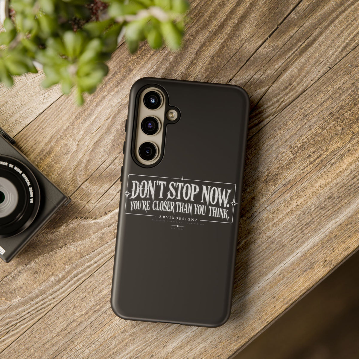 Motivational 'Don't Stop Now — You're Closer Than You Think' tough phone case