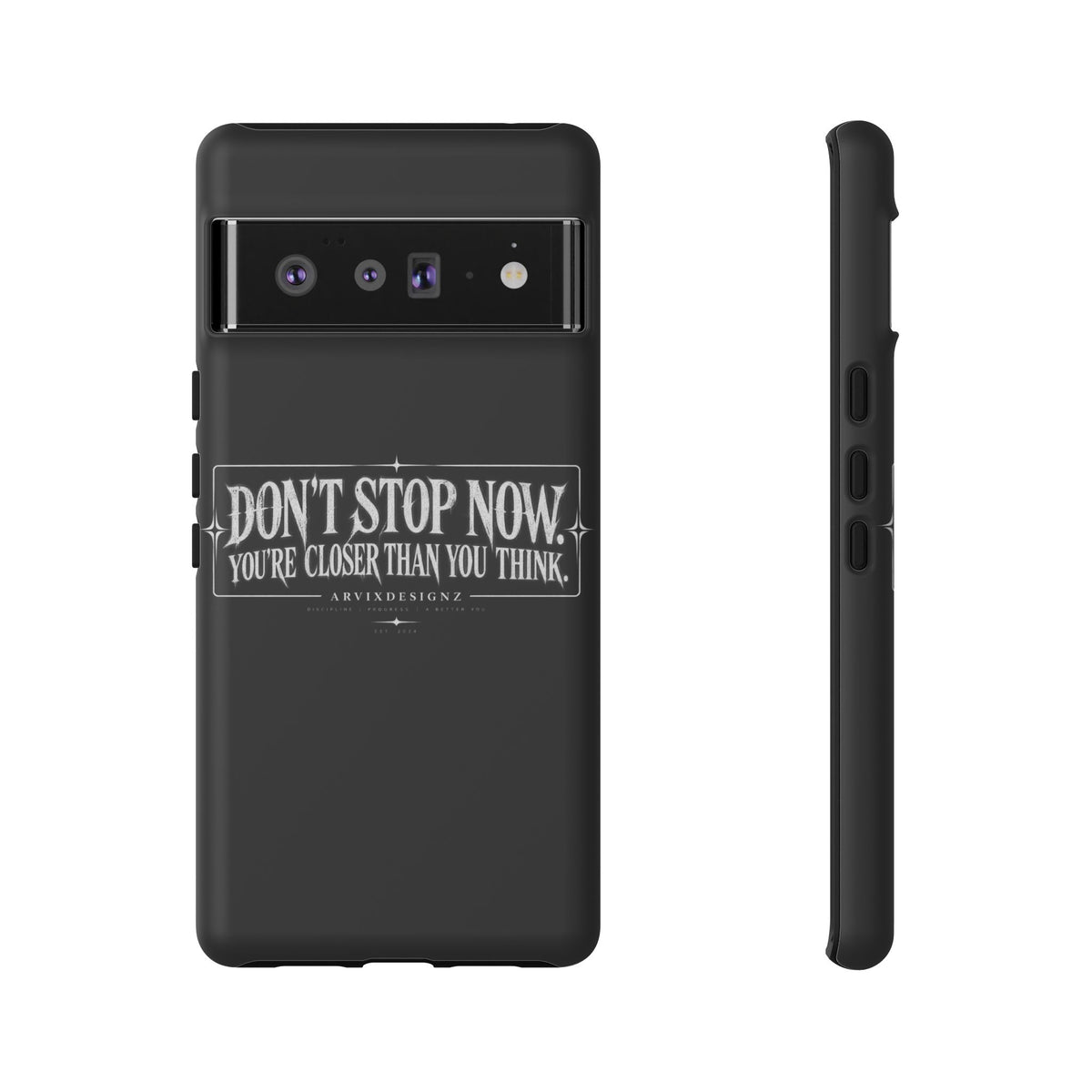 Motivational 'Don't Stop Now — You're Closer Than You Think' tough phone case
