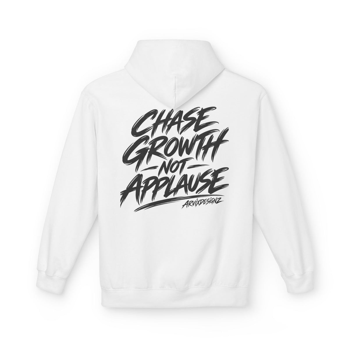 Chase Growth Not Applause Motivational Hoodie