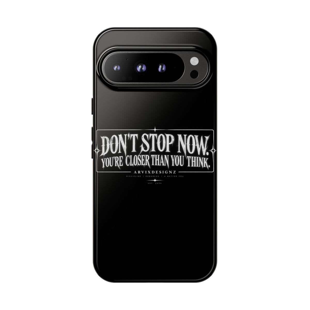 Motivational 'Don't Stop Now — You're Closer Than You Think' tough phone case