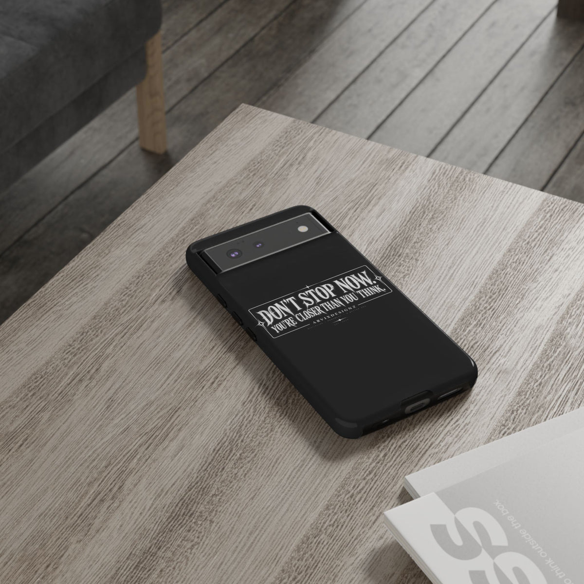 Motivational 'Don't Stop Now — You're Closer Than You Think' tough phone case