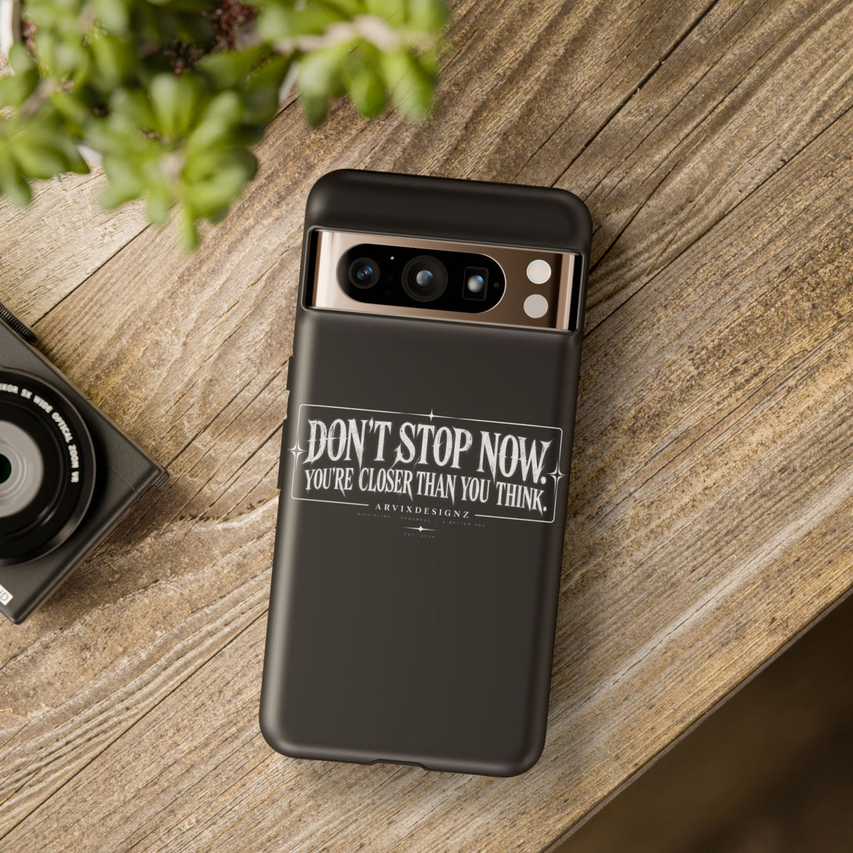 Motivational 'Don't Stop Now — You're Closer Than You Think' tough phone case