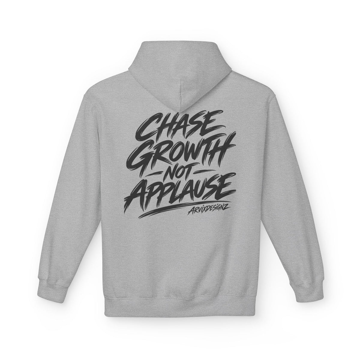 Chase Growth Not Applause Motivational Hoodie