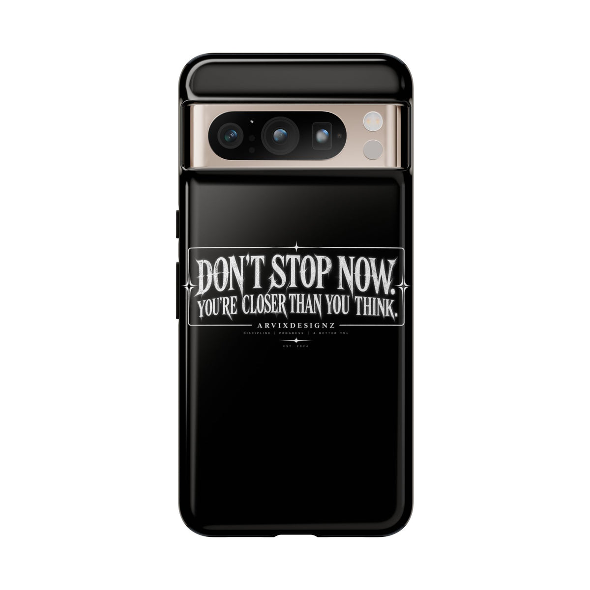 Motivational 'Don't Stop Now — You're Closer Than You Think' tough phone case