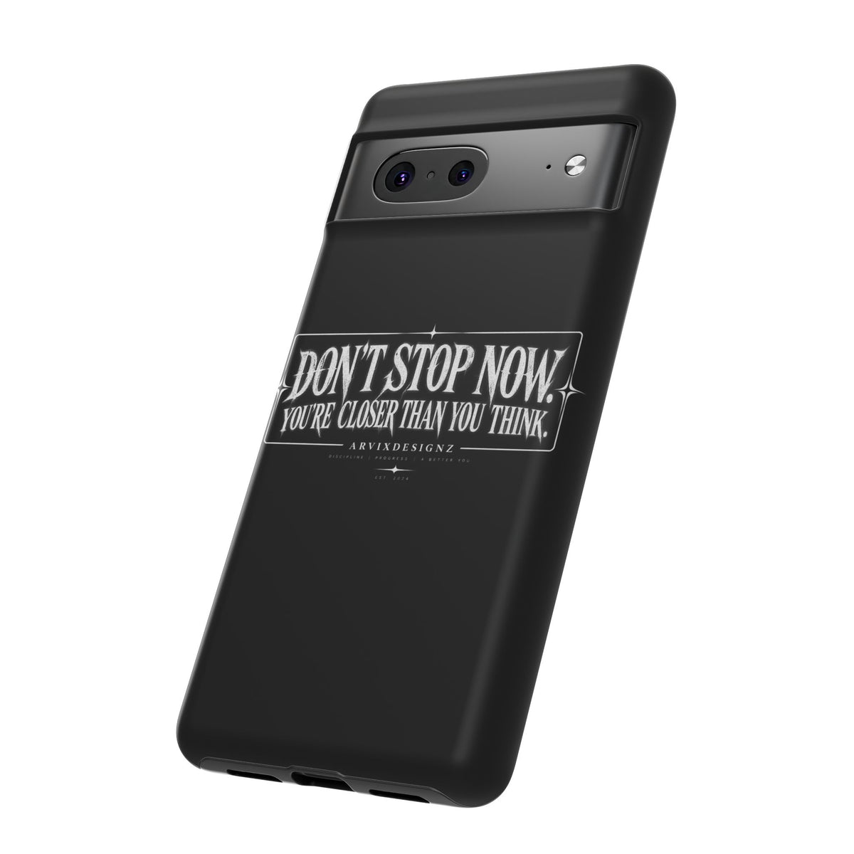 Motivational 'Don't Stop Now — You're Closer Than You Think' tough phone case