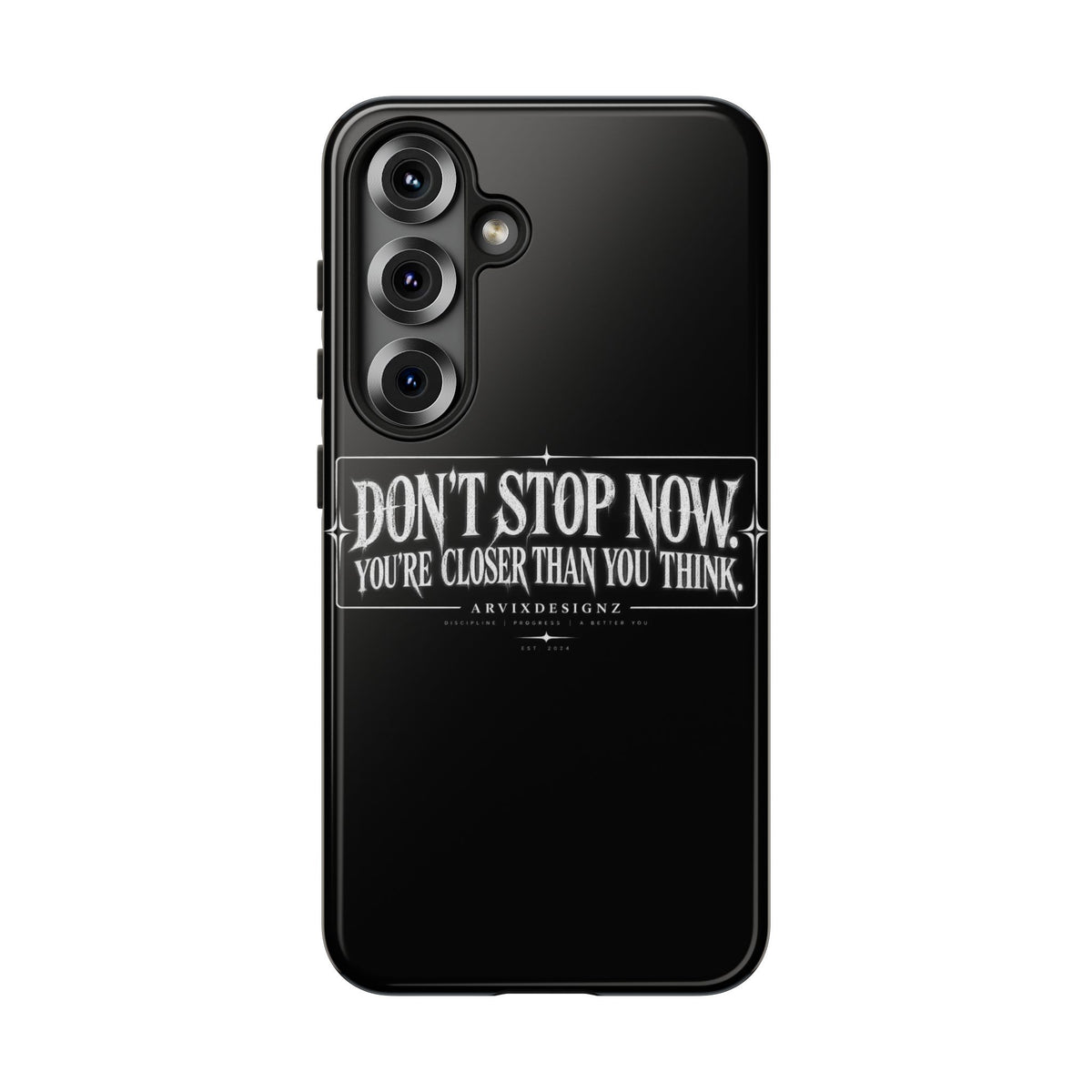 Motivational 'Don't Stop Now — You're Closer Than You Think' tough phone case