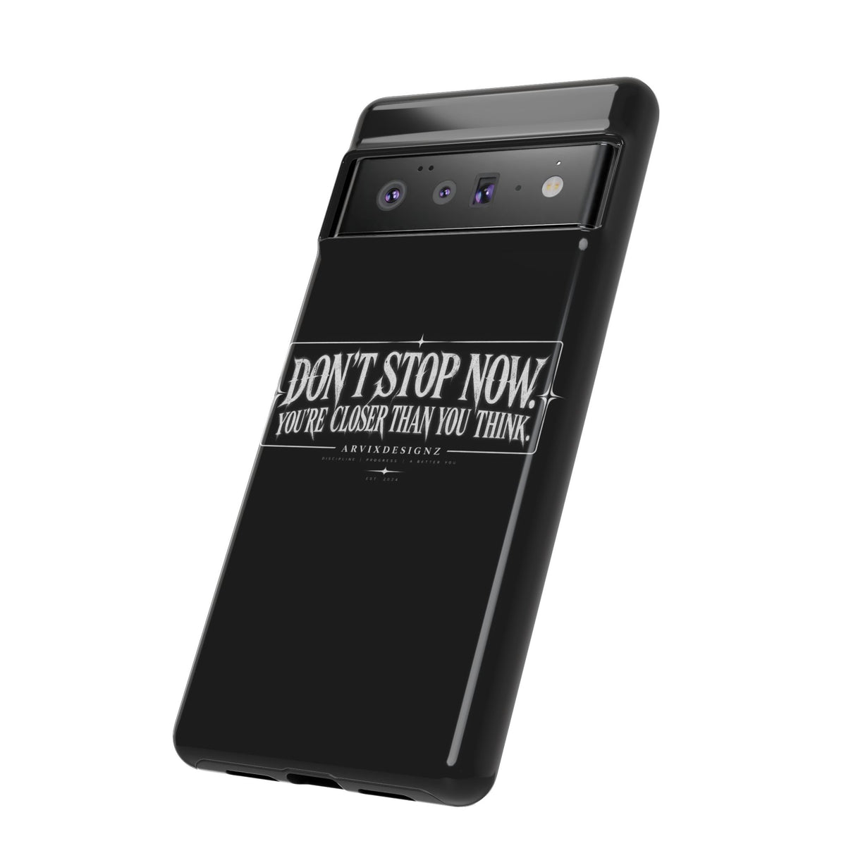 Motivational 'Don't Stop Now — You're Closer Than You Think' tough phone case