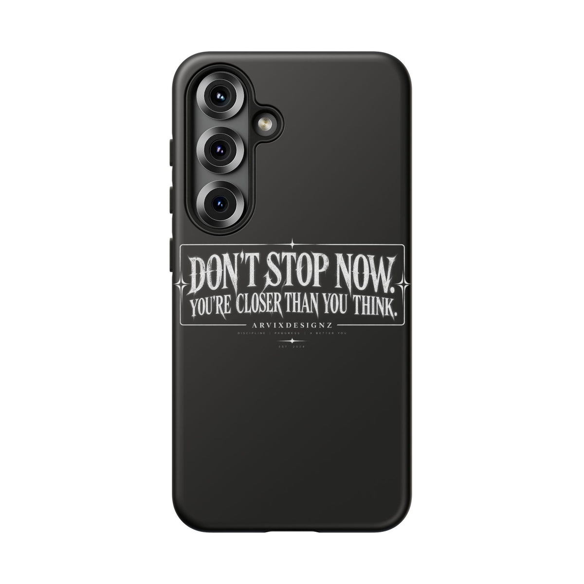 Motivational 'Don't Stop Now — You're Closer Than You Think' tough phone case