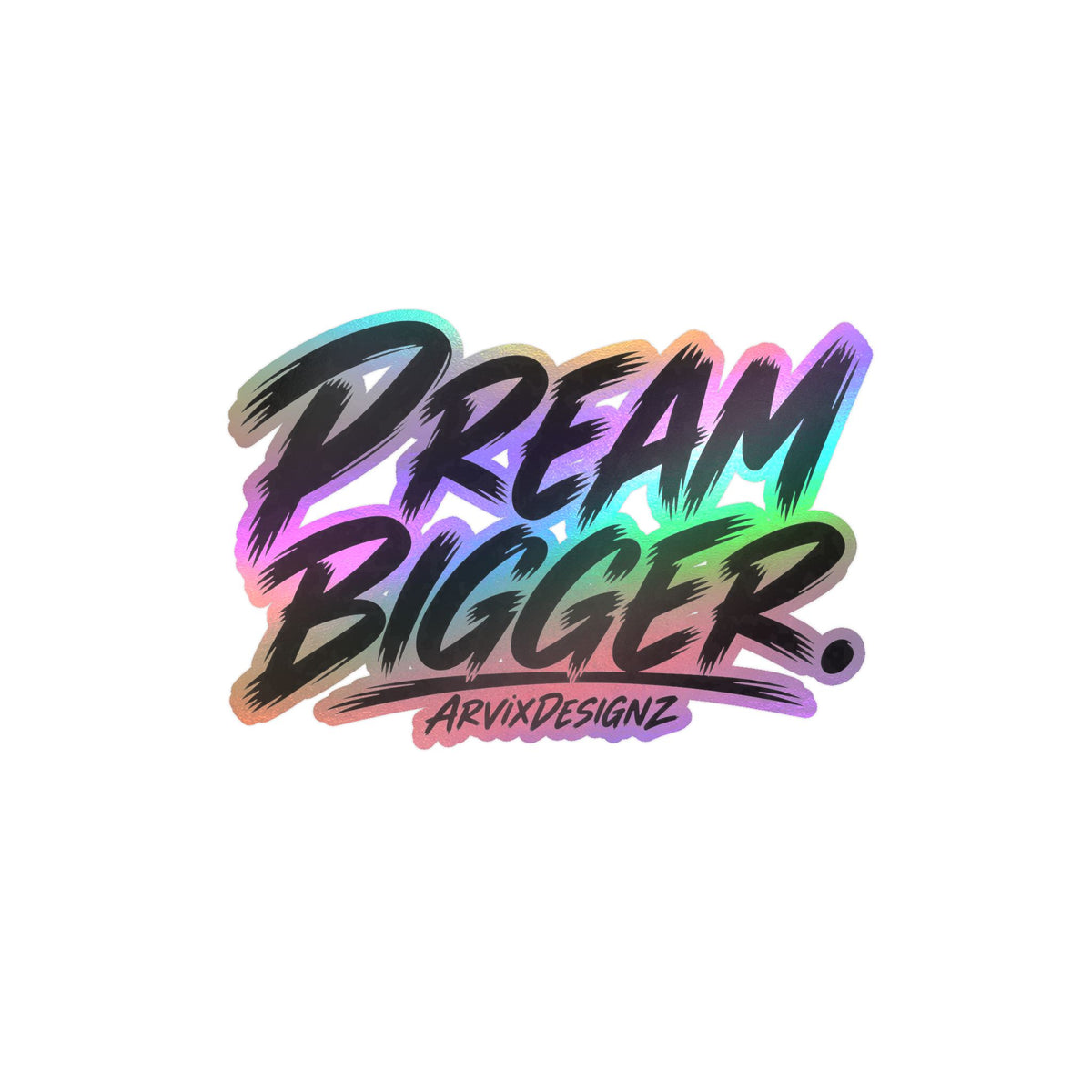 Dream Bigger sticker — Motivational Sticker for Laptops, Water Bottles & Windows