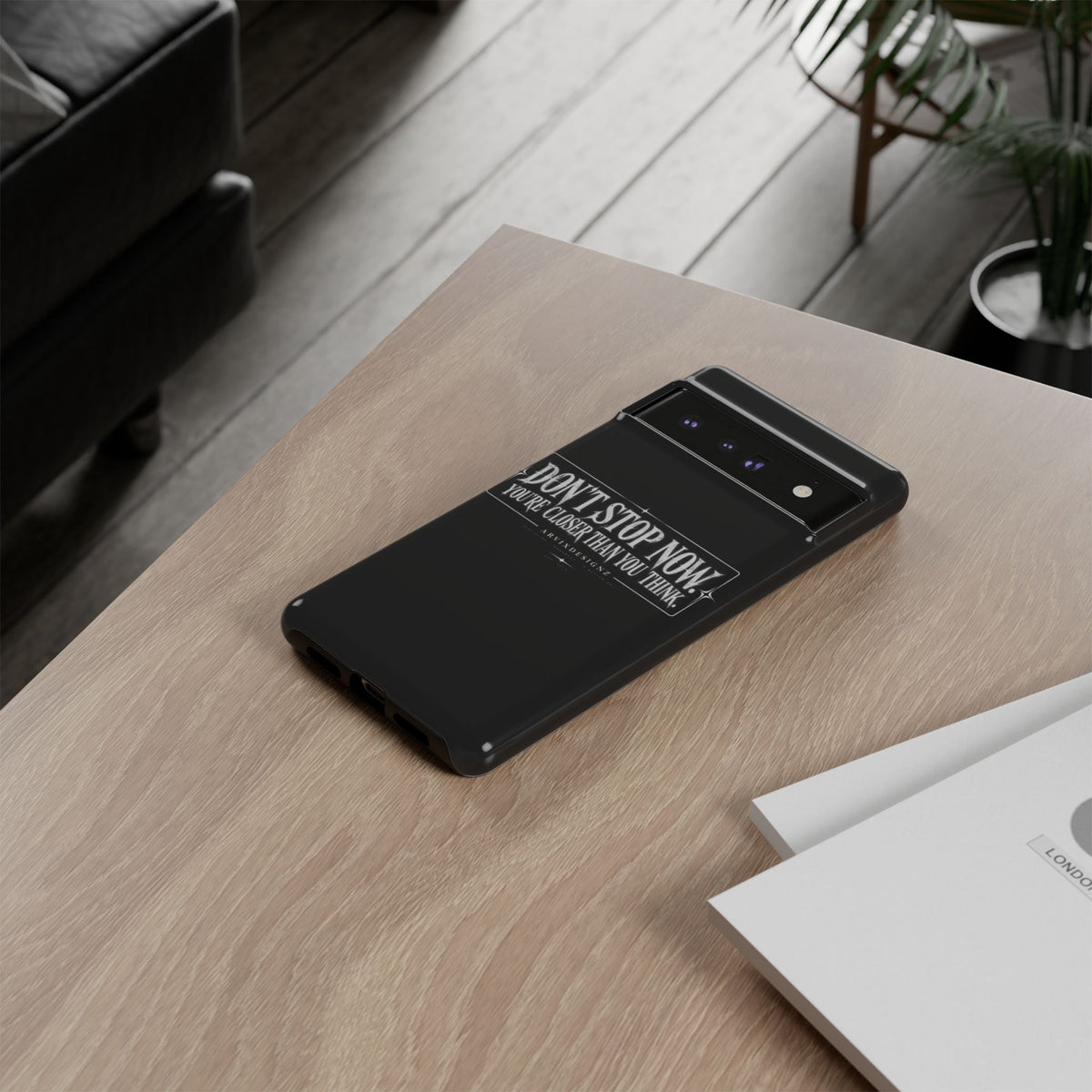 Motivational 'Don't Stop Now — You're Closer Than You Think' tough phone case
