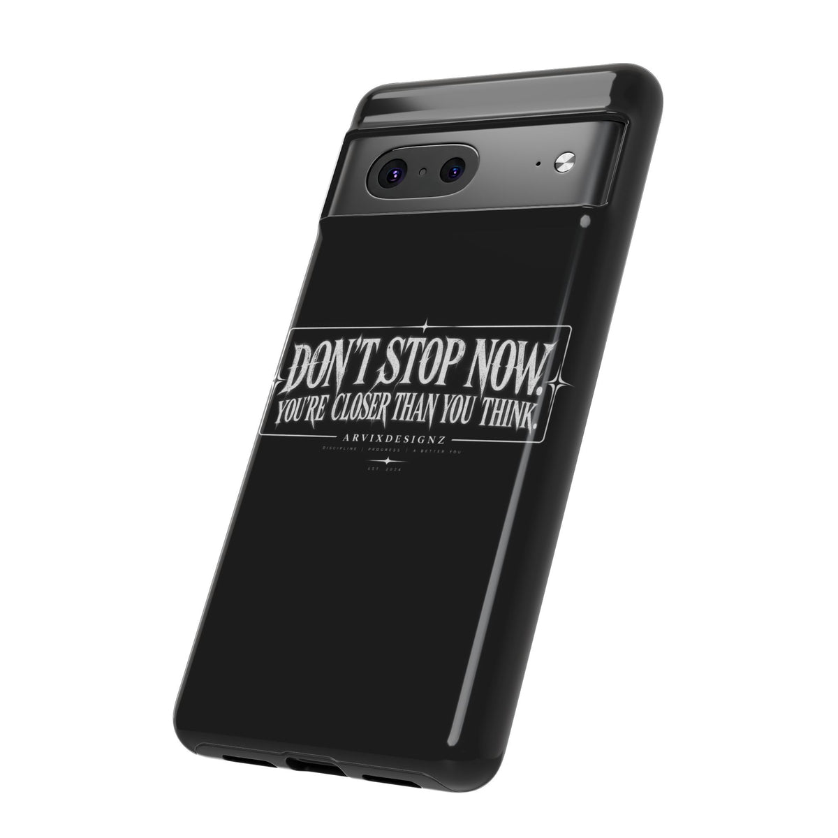 Motivational 'Don't Stop Now — You're Closer Than You Think' tough phone case