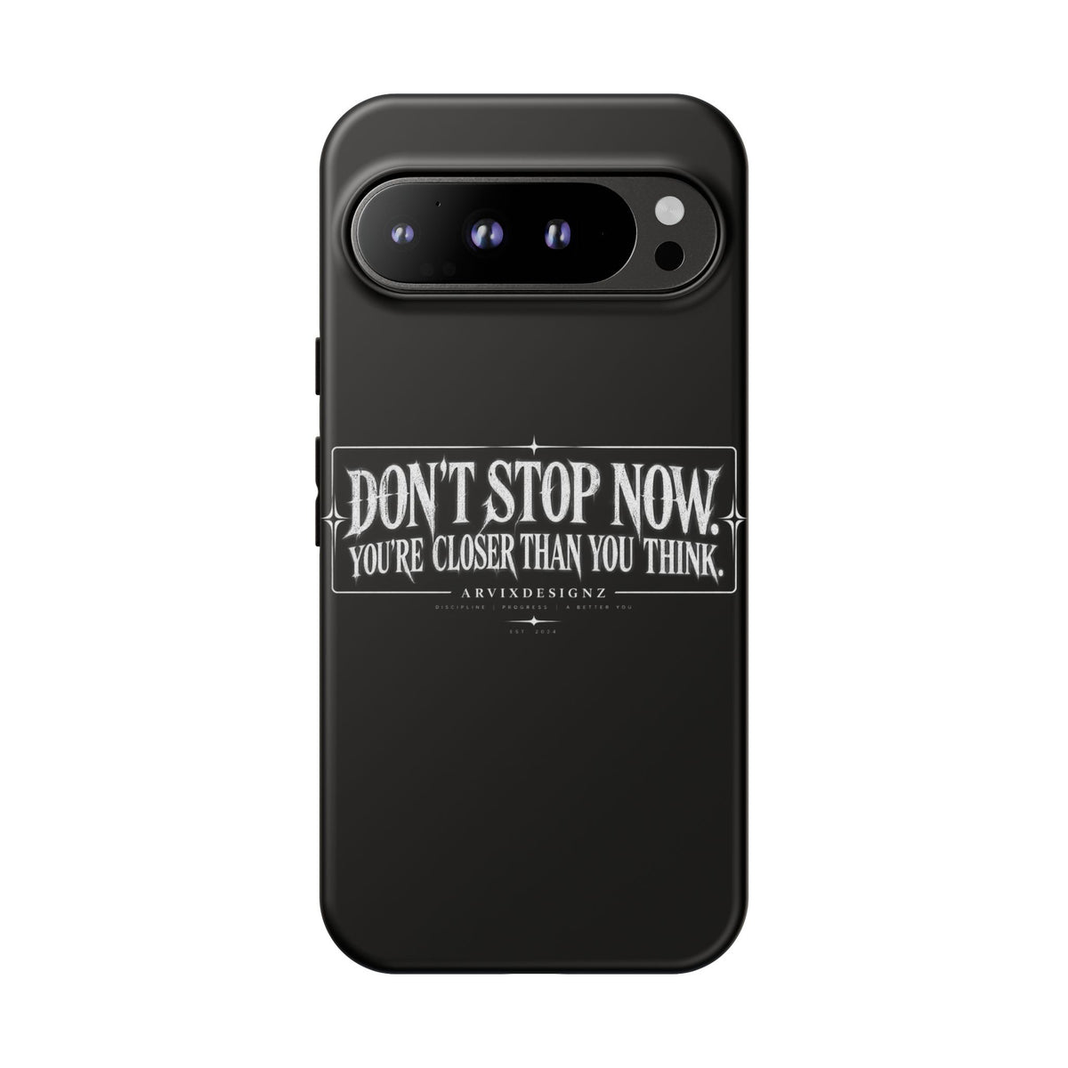 Motivational 'Don't Stop Now — You're Closer Than You Think' tough phone case