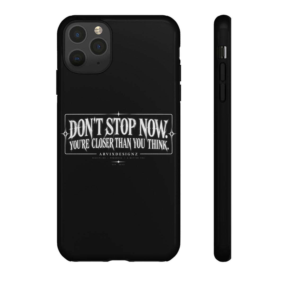 Motivational 'Don't Stop Now — You're Closer Than You Think' tough phone case